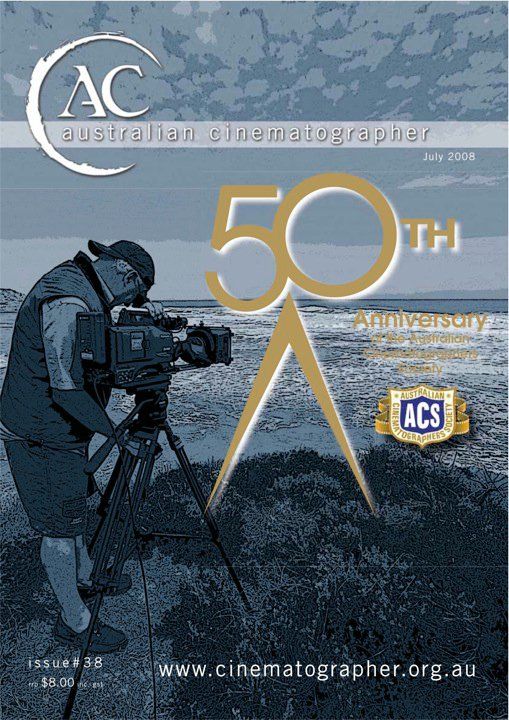 AUSTRALIAN CINEMATOGRAPHER magazine side cover Issue 38 June 2008