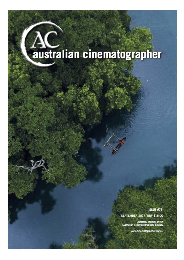 AUSTRALIAN CINEMATOGRAPHER magazine side cover Issue 75  September 2017