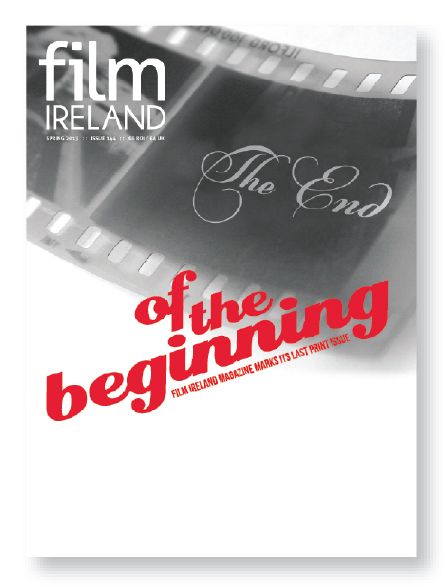 FILM IRELAND magazine side cover Issue 144 March/April/May 2013