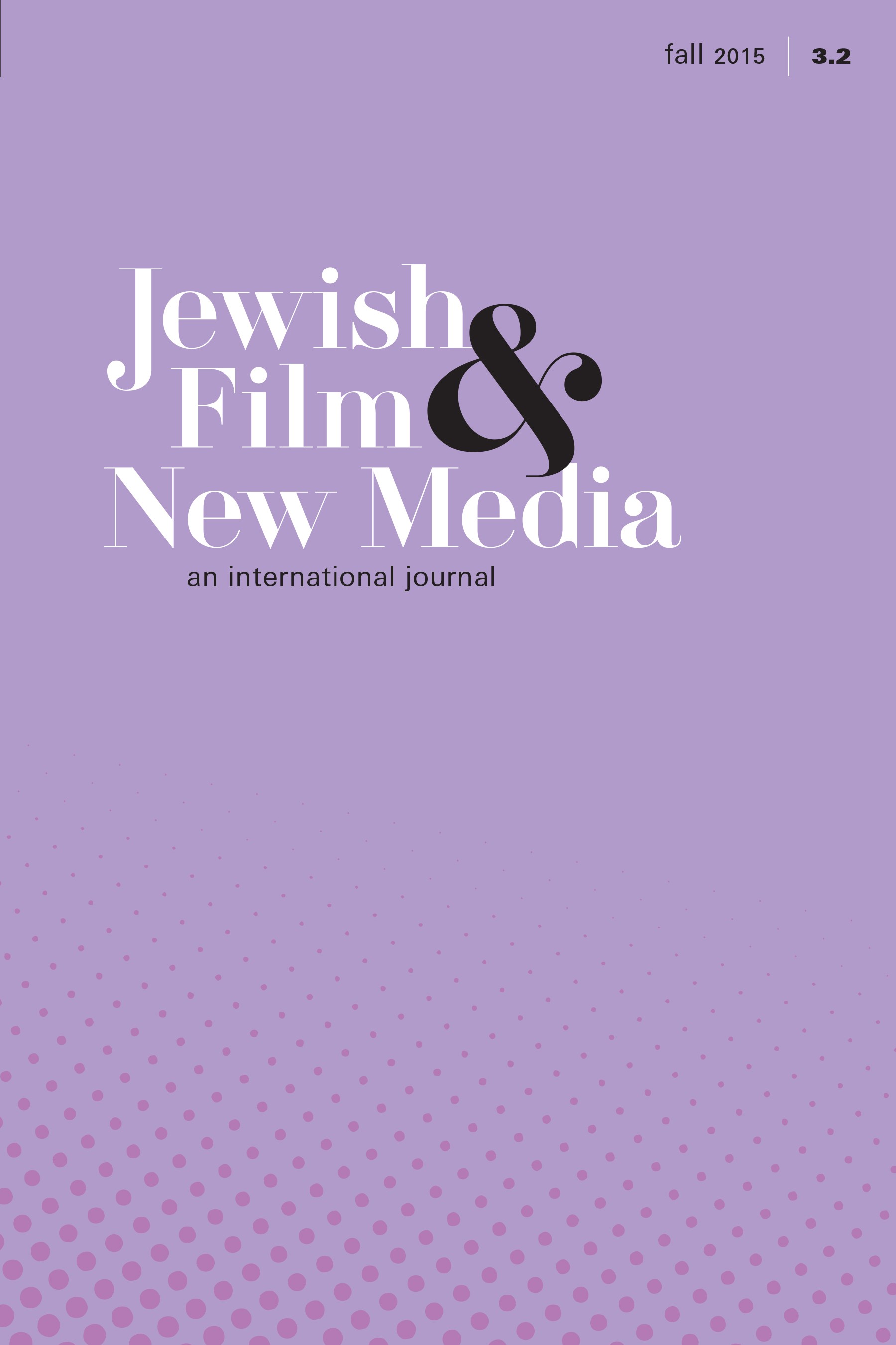 JEWISH FILM AND NEW MEDIA magazine side cover  Vol 3 No  2 Fall 2015