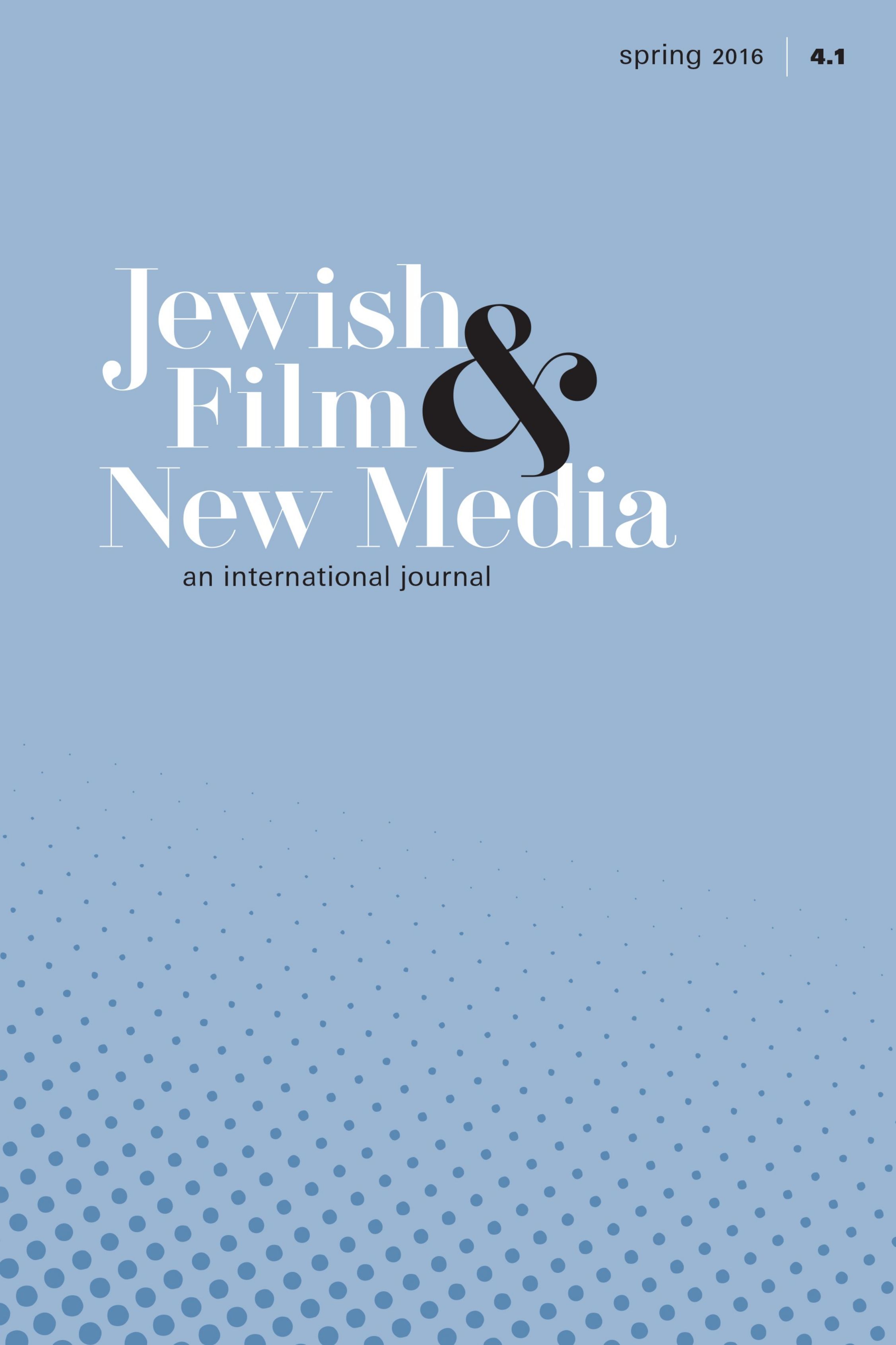 JEWISH FILM AND NEW MEDIA magazine side cover  Vol 4 No  1 Spring 2016