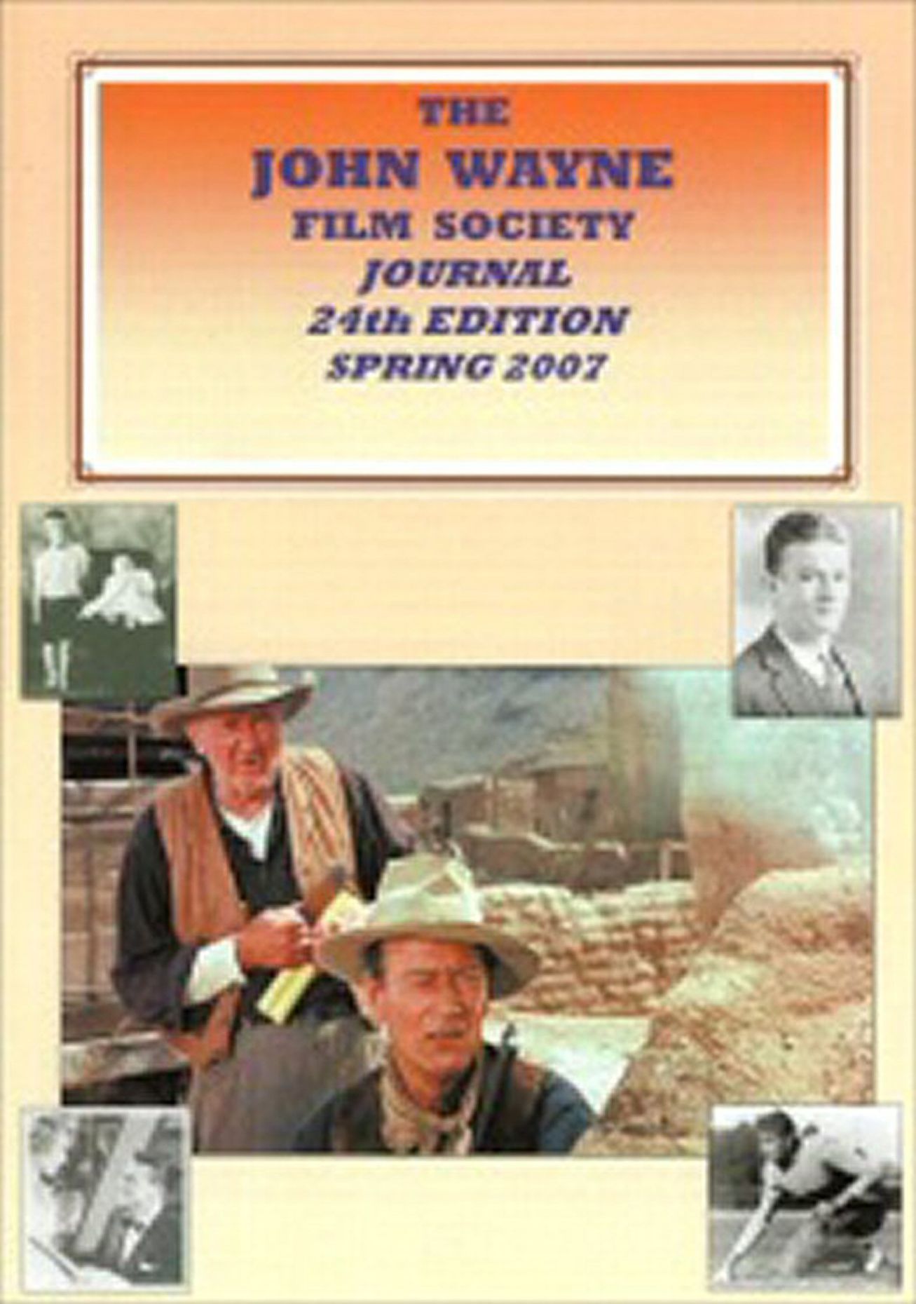 JOHN WAYNE FILM SOCIETY JOURNAL magazine side cover Spring 2007