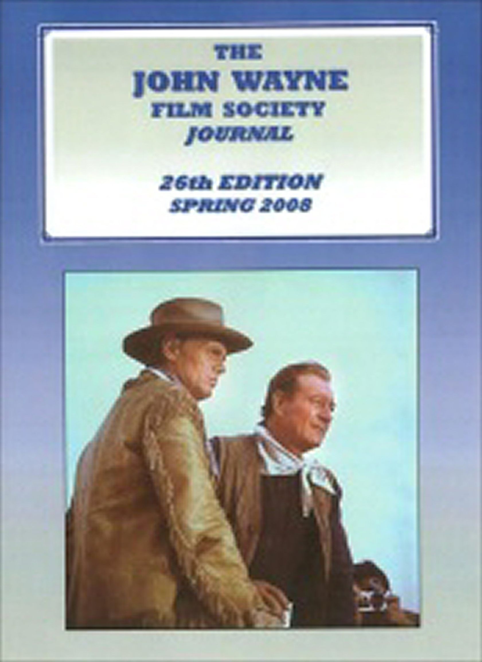 JOHN WAYNE FILM SOCIETY JOURNAL magazine side cover Spring 2008